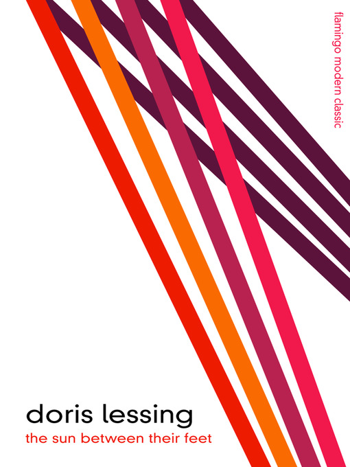 Title details for The Sun Between Their Feet by Doris Lessing - Available